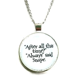 Halsband - After All This time? Always Said Snape - Harry Potter